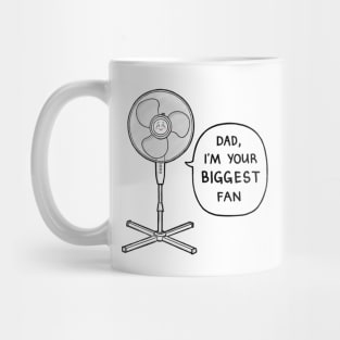 Dad, I'm Your Biggest Fan Mug